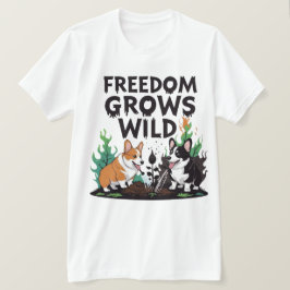 Freedom Grows Wild – Scary Corgi Gardening Cartoon T Shirt