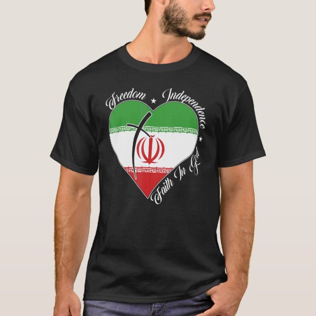 Freedom Independence Faith In God   Christian Iran T Shirt (Framsida)