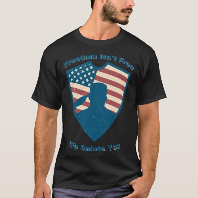 Freedom isn t Free We Salute National Vietnam War  T Shirt (Framsida)
