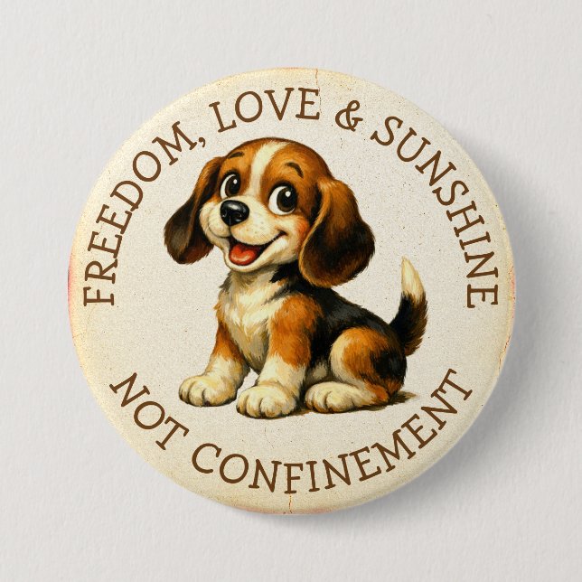 Freedom, Love & Sunshine, Not Confinement Beagle Knapp (Framsida)