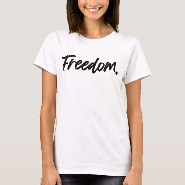 Freedom. Minimalist Black T Shirt (Framsida)