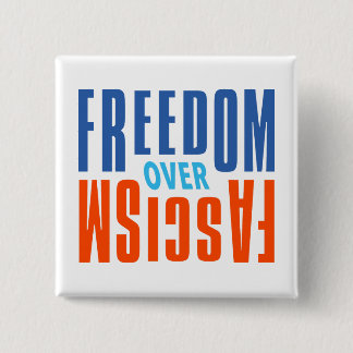 Freedom Over Fascism Button Knapp