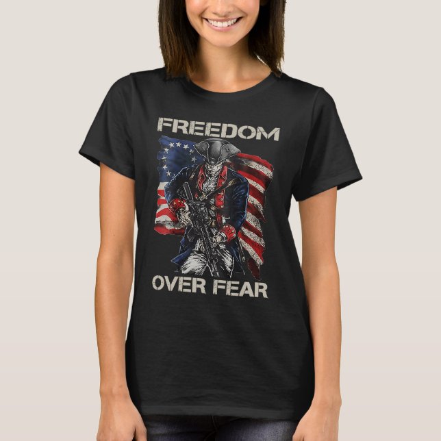 Freedom Over Fear  2nd Amendment  Gun Owner Joke T Shirt (Framsida)