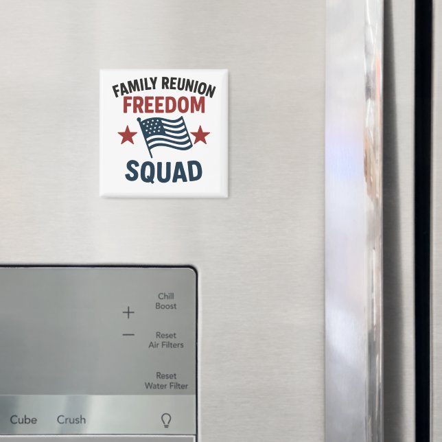 Freedom Squad Family Reunion Shirt – USA Patriotic Magnet (In Situ (Fridge))