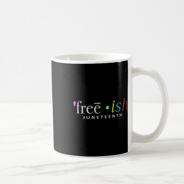 Freeish Black History Junetelfte Firande Funny Kaffemugg (Höger)