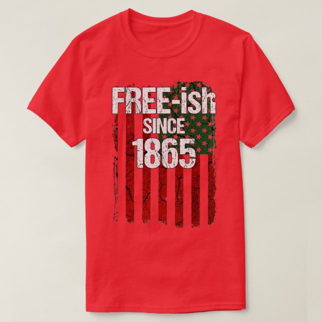 Freeish Since 1865  Juneteenth Day Flag Black Prid T Shirt (Design framsida)