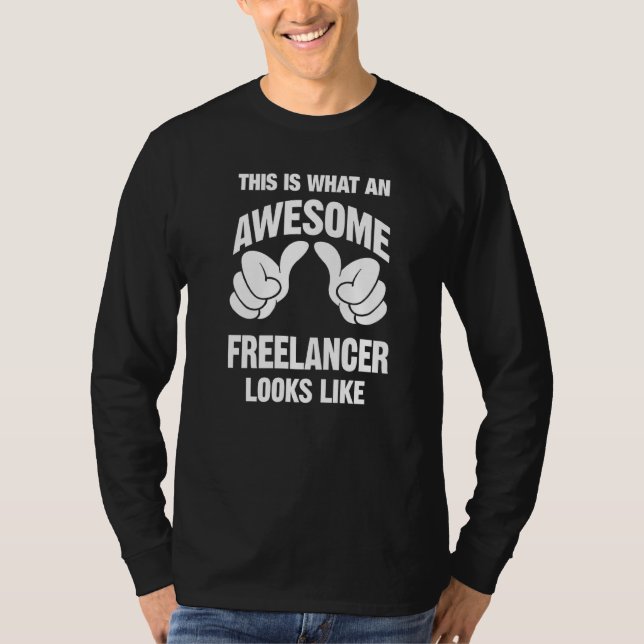 Freelancer Fantastisk ser ut att vara roligt T Shirt (Framsida)
