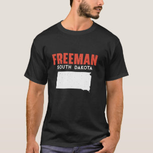 Freeman South Dakota USA State America Travel Sout T Shirt