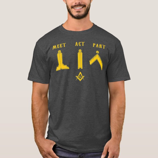 Freemason Meet Act och Part Mason Masonic Day T Shirt (Framsida)