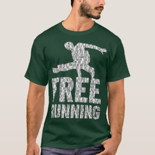 Freerunner Free run technologies Gift T Shirt