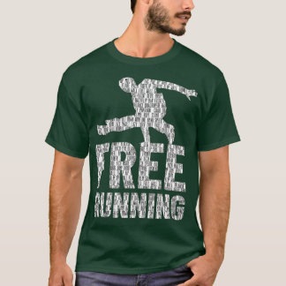 Freerunner Free run technologies Gift T Shirt
