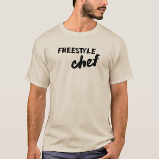 Freestyle Chef Cook Restaurant Home Kitchen Foodie T Shirt