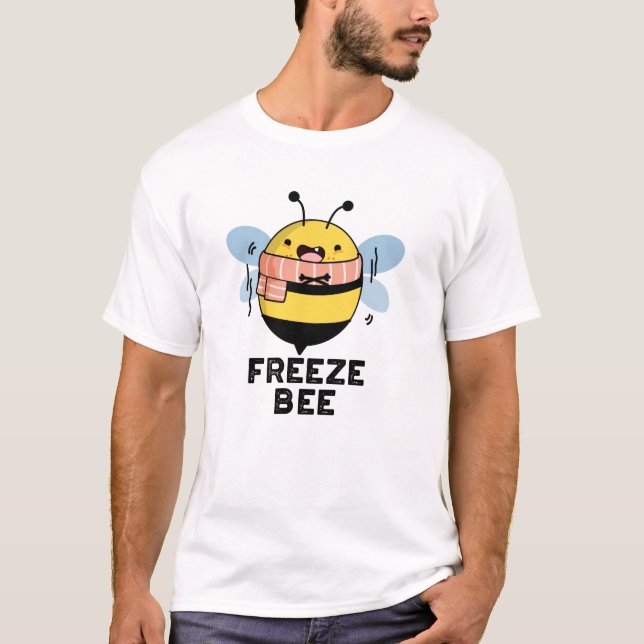 Freeze Bee Funny Insekt Kryp Pun T Shirt (Framsida)