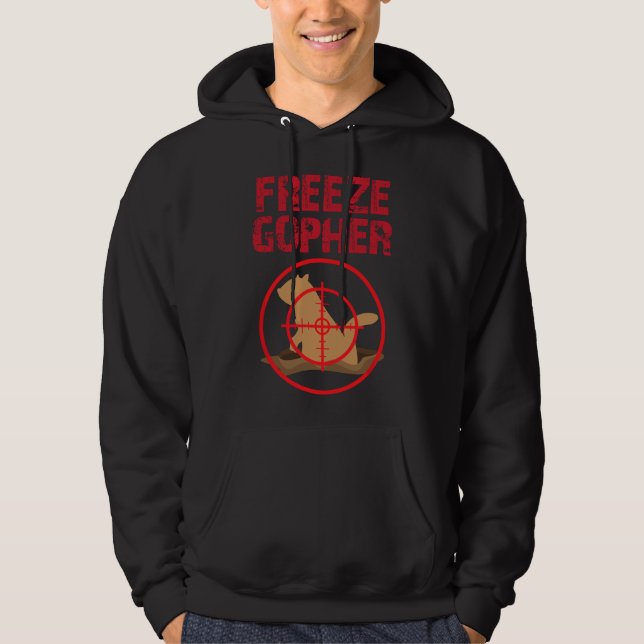 Freeze Gopher Hunting Funny Gopher Hunter  Hoodie (Framsida)