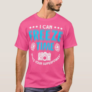 Freeze Time Photography Lover T Shirt