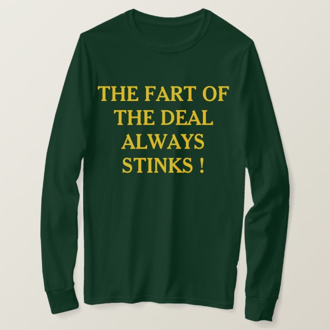 FREKTEN I DEALLET STINKAR ALLTID! - T SHIRT (Design framsida)