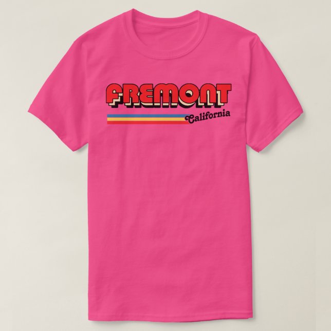Fremont California Retro Typography Apparel T Shirt (Design framsida)