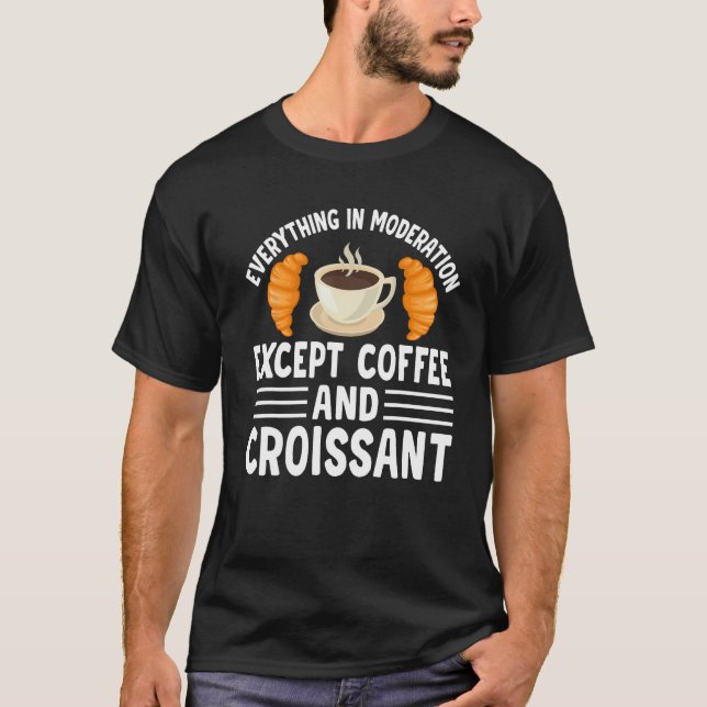 French Bakery Food  Coffe And Croissant T Shirt (Framsida)