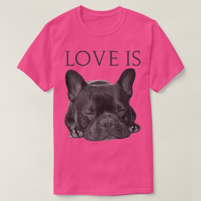 French Bulldog  Love Is Cute Frenchie Dog Mom Gift T Shirt (Design framsida)