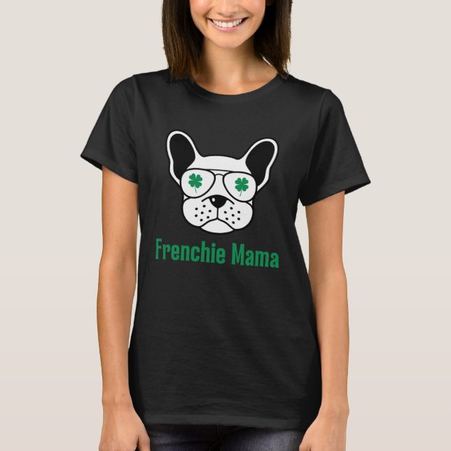 French Bulldog Mom Fur Mama St Patrick s Day Irish T Shirt (Framsida)