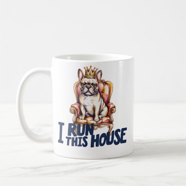 French Bulldog Mug I Run This House Frenchie Mom G Kaffemugg (Vänster)