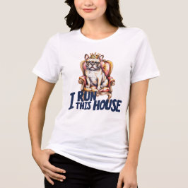 French Bulldog Shirt I Run This House Frenchie Mom T