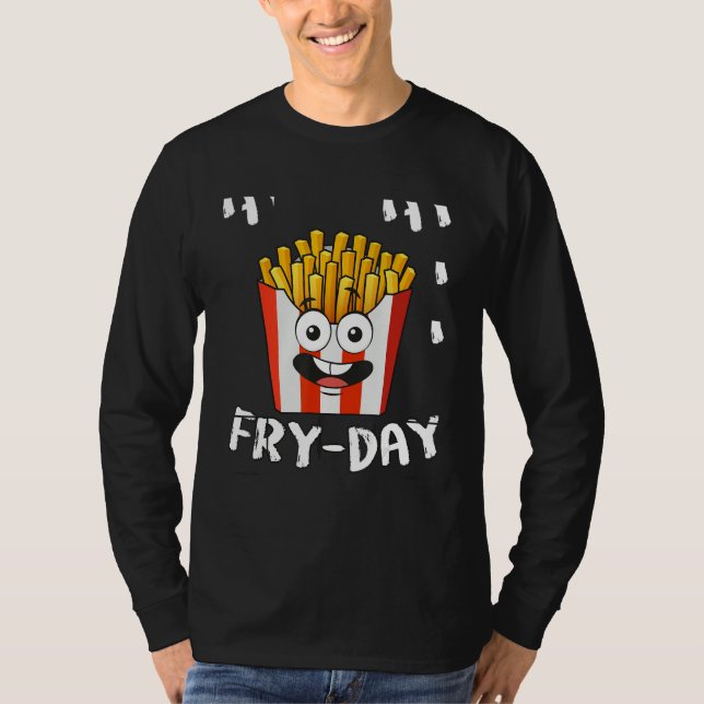 French Fries Fryday Friday Everyday Fries Lover Gi T Shirt (Framsida)