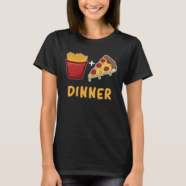 French Fry And Pizza Dinner T Shirt (Framsida)