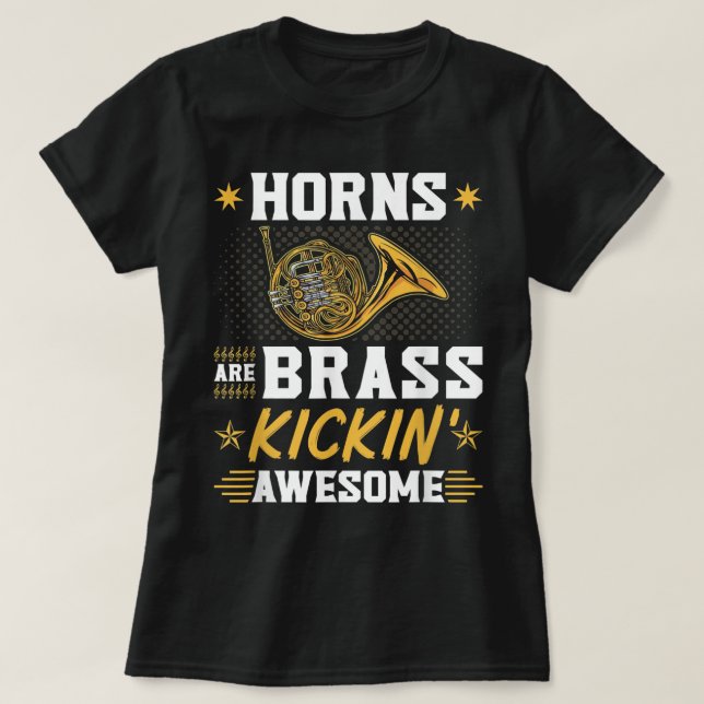 French Horns are Brass Kicking Awesome Hornist Hor T Shirt (Design framsida)