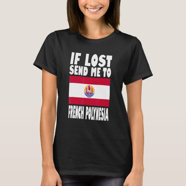 French Polynesia Flag Design  If lost send me to F T Shirt (Framsida)