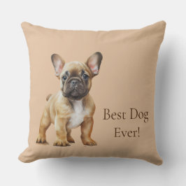 Frenchie Best Hund någonsin Kudde