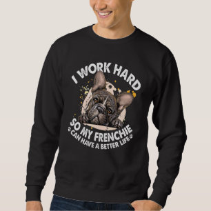 Frenchie Better Life - Fransk Bulldog Hund Lång Ärmad Tröja