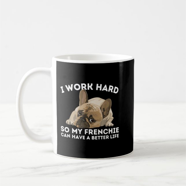 Frenchie Better Life - Funny Fransk Bulldog Hund L Kaffemugg (Vänster)
