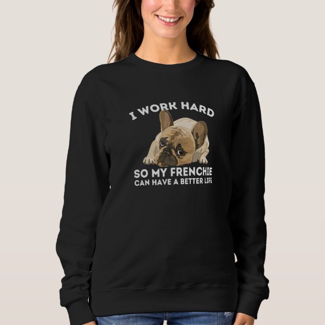 Frenchie Better Life Funny Fransk Bulldog Hund T Shirt (Framsida)