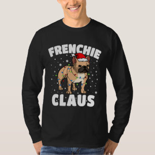 Frenchie Claus Cute Fransk Bulldog Älskare jul T Shirt