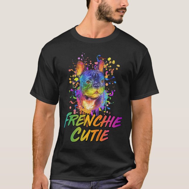 Frenchie Cutie Fransk Bulldog Humor Frenchie Hund T Shirt (Framsida)