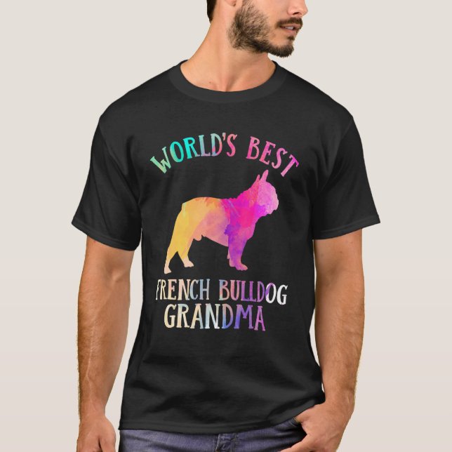 Frenchie Dog  Worldu2019s Best French Bulldog Gran T Shirt (Framsida)