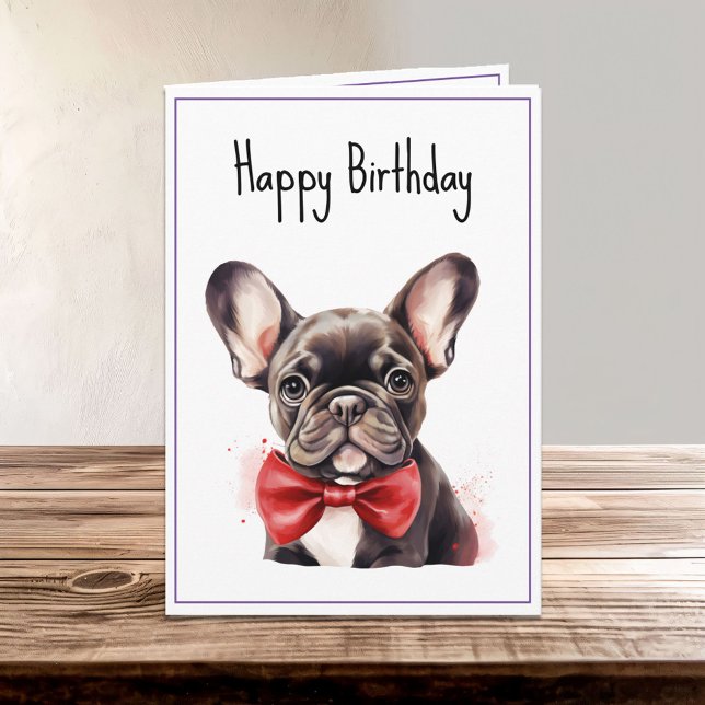 Frenchie Fransk Bulldog Puppy Hund Birthday Kort (Skapare uppladdad)