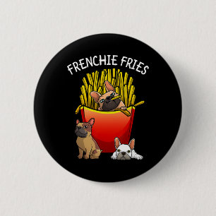 Frenchie Fries Fransk Bulldog Älskare Manar Women Knapp
