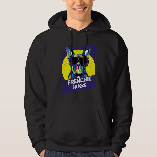 Frenchie Hugs  French Bulldog Humor Frenchie Dog Hoodie (Framsida)