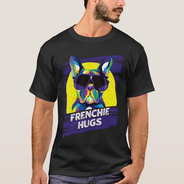 Frenchie Hugs  French Bulldog Humor Frenchie Dog T Shirt (Framsida)