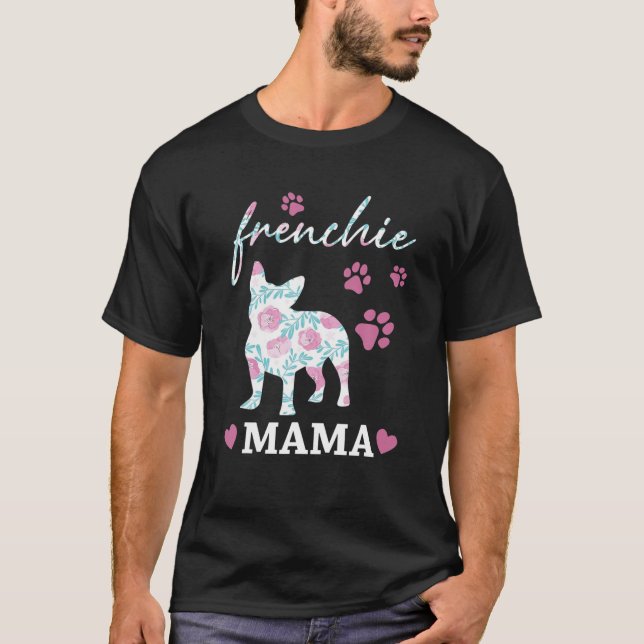 Frenchie Mamma Flower Cute Hund T Shirt (Framsida)