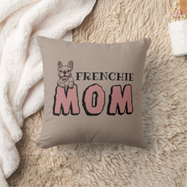 Frenchie Mamma Fransk Bulldog Älskare Brown Kudde