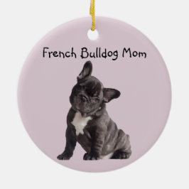 Frenchie Mamma Fransk Bulldog Julgransprydnad Keramik