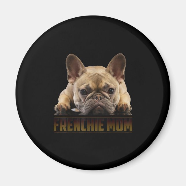 frenchie mamma | fransk bulldog mamma-gåva magnet (Framsidan)