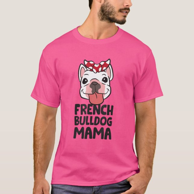 Frenchie Mamma Fransk Bulldog Mamma T Shirt (Framsida)