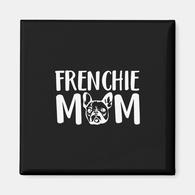 Frenchie Mamma Fransk Bulldog Pet Owner Hund älska Magnet (Framsidan)