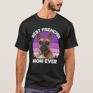 Frenchie Mamma Hund älskare Funny Fransk Bulldog f T Shirt