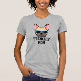 Frenchie Mamma Light Fawn Fransk Bulldog T Shirt