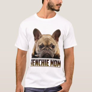 Frenchie Mamma Mors dag för Fransk Bulldog Mamma T Shirt
